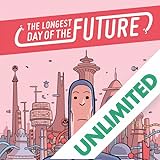 The Longest Day of the Future